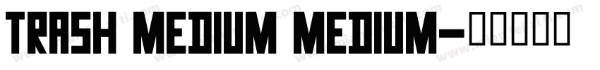 Trash Medium Medium字体转换